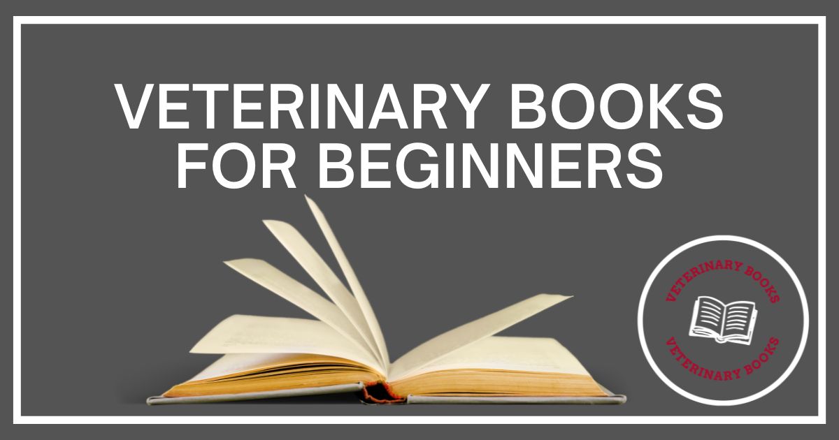 Veterinary Books for Beginners